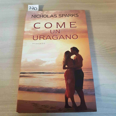 NICHOLAS SPARKS - MONDOLIBRI - COME UN URAGANO - 2002