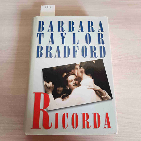 BARBARA TAYLOR BRADFORD - CDE/SPERLING & KUPFER - RICORDA - 1994 romanzo