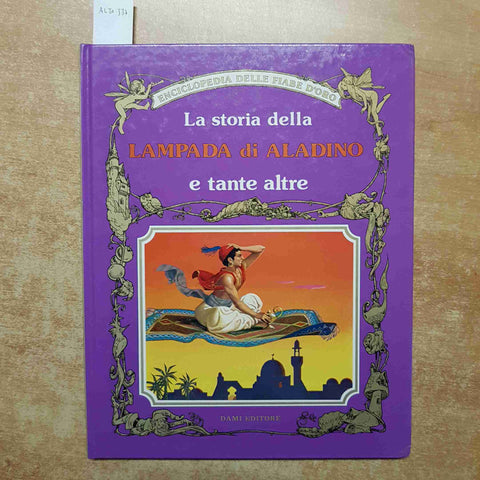 LA STORIA DELLA LAMPADA DI ALADINO E TANTE ALTRE ENCICLOPEDIA DELLE FIABE D'ORO