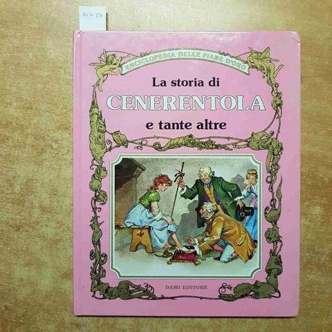 LA STORIA DI CENERENTOLA TANTE ALTRE ENCICLOPEDIA DELLE FIABE D'ORO 1992 DAMI
