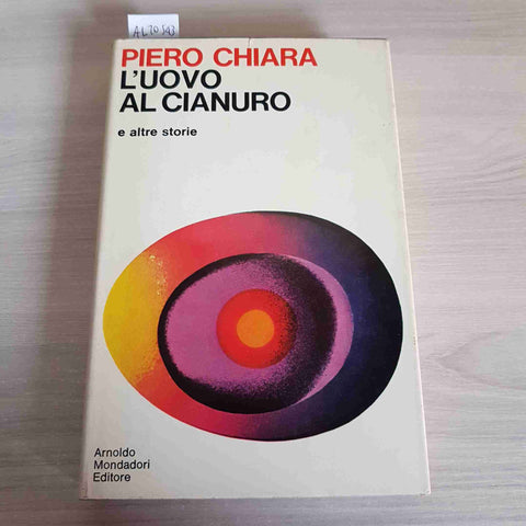 PIERO CHIARA - MONDADORI - L'UOVO AL CIANURO 23 RACCONTI 1976
