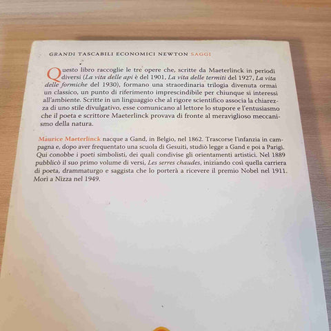 MAETERLINCK - NEWTON - LA VITA DELLE API LA VITA DELLE TERMITI LA VITA FORMICHE