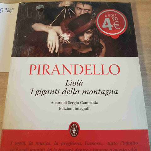 LUIGI PIRANDELLO - NEWTON - LIOLA' I GIGANTI DELLA MONTAGNA - 1000