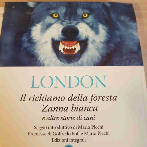 LONDON - NEWTON - IL RICHIAMO DELLA FORESTA ZANNA BIANCA