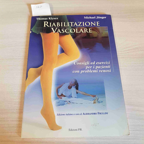 KLYSCZ, JUNGER - EDIZIONI P.R. - RIABILITAZIONE VASCOLARE consigli esercizi 1998