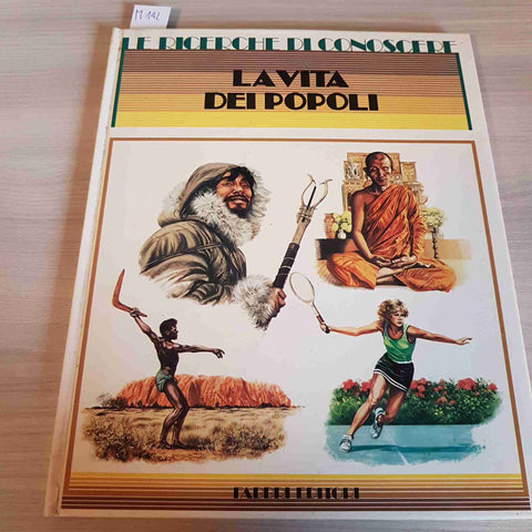 FABBRI EDITORI - LA VITA DEI POPOLI - LE RICERCHE DI CONOSCERE per ragazzi