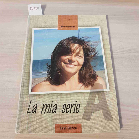 MARIO MUSSINI - IEVVE - LA MIA SERIE A 2011 basket pallacanestro pavia ravizza