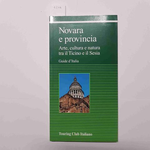 NOVARA E PROVINCIA tra il Ticino e il Sesia TOURING CLUB 2009 GUIDE D'ITALIA
