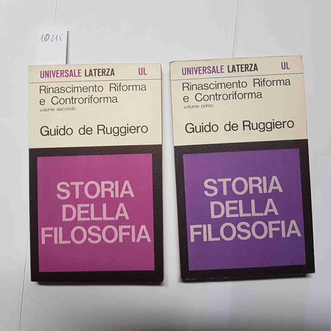 GUIDO DE RUGGIERO- LATERZA- STORIA DELLA FILOSOFIA RINASCIMENTO RIFORMA 2 volumi