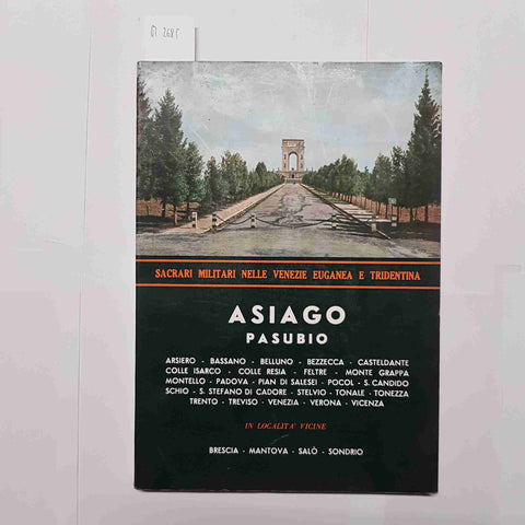 ASIAGO PASUBIO SACRARI MILITARI NELLE VENEZIE EUGANEA E TRIDENTINA brescia salo