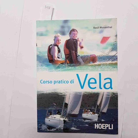 BASIL MOSENTHAL - HOEPLI - CORSO PRATICO DI VELA 2008 nautica yacht