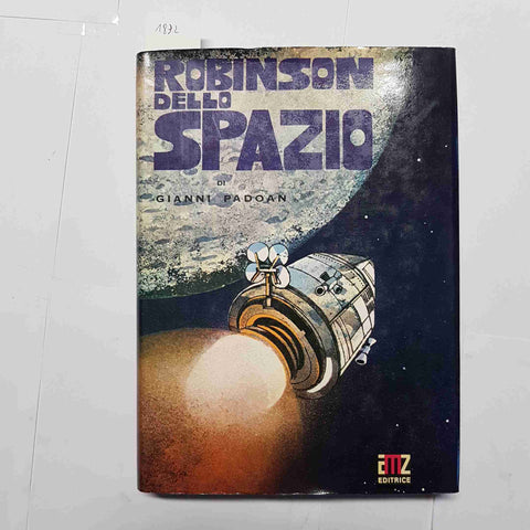 GIANNI PADOAN - AMZ EDITRICE - ROBINSON DELLO SPAZIO 1969 PRIMA EDIZIONE ILLUSTR
