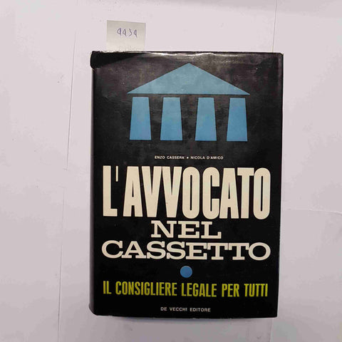 CASSERA' D'AMICO - DE VECCHI L'AVVOCATO NEL CASSETTO IL CONSIGLIERE PER TUTTI