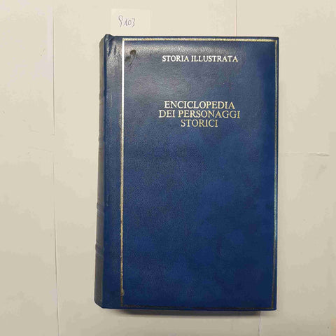 STORIA ILLUSTRATA - ENCICLOPEDIA DEI PERSONAGGI STORICI 1970 MONDADORI biografie
