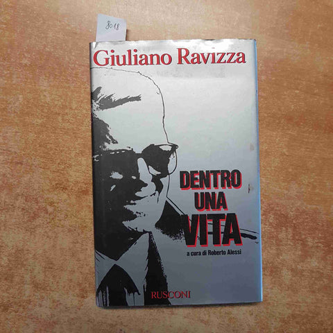 GIULIANO RAVIZZA - RUSCONI - DENTRO UNA VITA 1°EDIZIONE 1990 PAVIA ANNABELLA