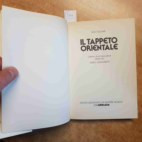 UGO TOLOMEI - IL TAPPETO ORIENTALE - SERIE GORLICH DE AGOSTINI 1979 ARREDAMENTO
