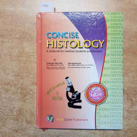 CONCISE HISTOLOGY A TEXTBOOK FOR MEDICAL STUDENTS AND DOCTORS multi color 2010