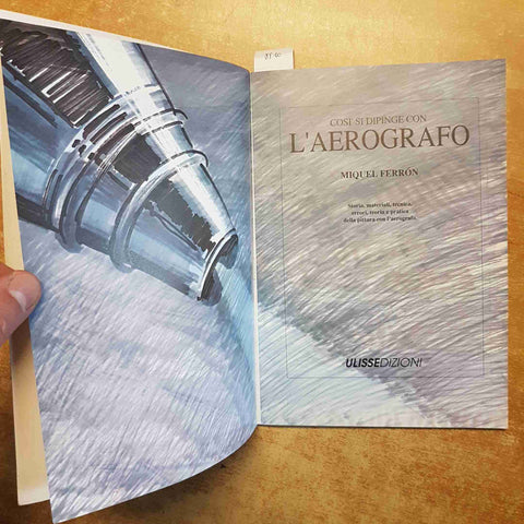 MIQUEL FERRON - ULISSE EDIZIONI - COME DIPINGERE CON L'AEROGRAFO errori pratica