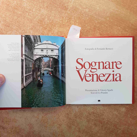 SOGNARE VENEZIA FOTOGRAFIE DI FERNANDO BERTUZZI 2003 VIANELLO vittorio sgarbi