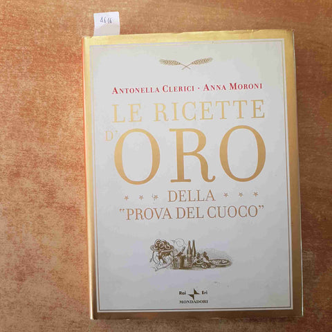 ANTONELLA CLERICI, ANNA MORONI - LE RICETTE D'ORO DELLA PROVA DEL CUOCO RAI ERI