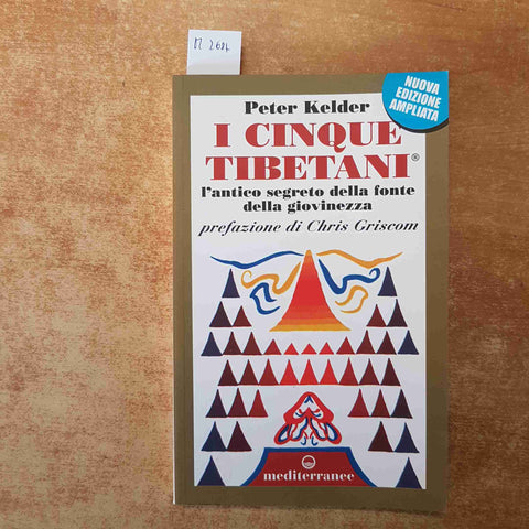 PETER KELDER - MEDITERRANEE - I CINQUE TIBETANI ANTICO SEGRETO DELLA GIOVINEZZA