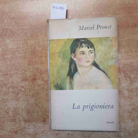 MARCEL PROUST - EINAUDI - LA PRIGIONIERA - 18 SETTEMBRE 1950