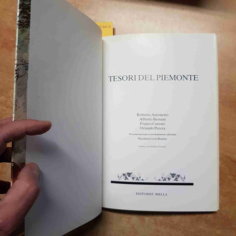 BERSANI, ANTONETTO, CARESIO, PERERA TESORI DEL PIEMONTE - 1985 EDITURIST BIELLA