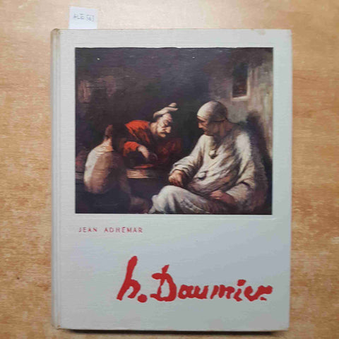 JEAN ADHEMAR - EDITIONS PIERRE TISNE' - HONORE' DAUMIER 1954 PARIS