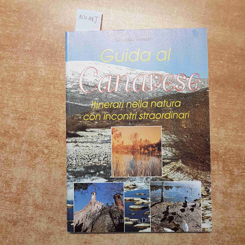 GIORGIO ROSATO - DEMETRA - GUIDA AL CANAVESE ITINERARI NELLA NATURA 1997