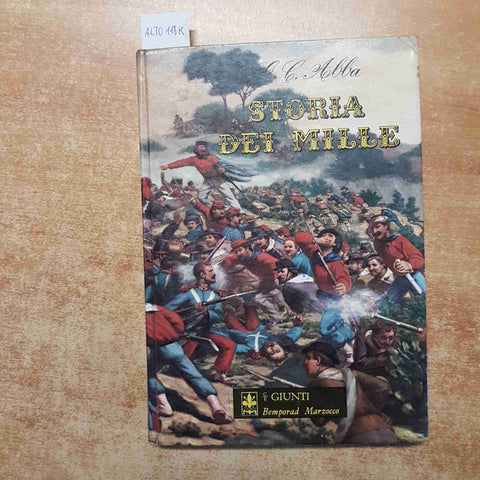 GIUSEPPE ABBA - GIUNTI - STORIA DEI MILLE 1970 GARIBALDI CAVOUR ALCAMO BORBONI