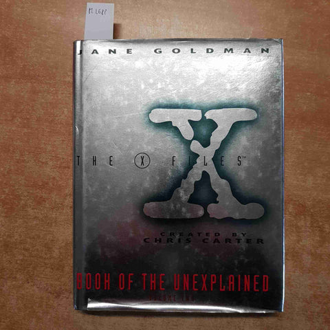 JANE GOLDMAN CHRIS CARTER - THE X FILES BOOK OF THE UNEXPLAINDED volume two 1996