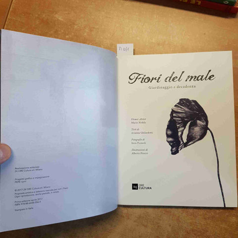 MARIO NOBILE - 24 ORE CULTURA - FIORI DEL MALE GIARDINAGGIO E DECADENZA 2017