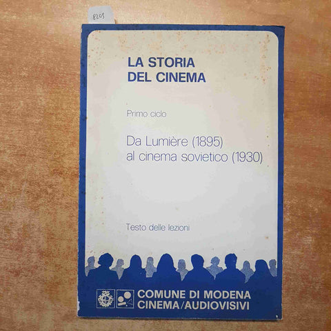 LA STORIA DEL CINEMA primo ciclo DA LUMIERE AL CINEMA SOVIETICO lezioni MODENA