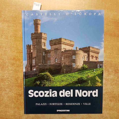 CASTELLI D'EUROPA SCOZIA DEL NORD PALAZZI FORTEZZE RESIDENZE VILLE DE AGOSTINI