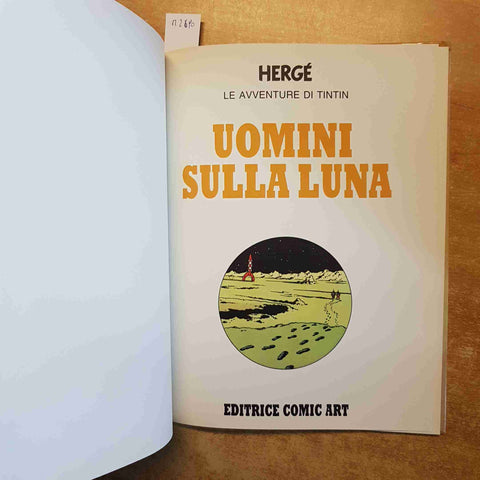 HERGE' - LE AVVENTURE DI TINTIN UOMINI SULLA LUNA 1990 COMIC ART