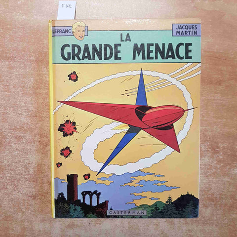 JACQUES MARTIN - LEFRANC LA GRANDE MENACE 1982 CASTERMAN