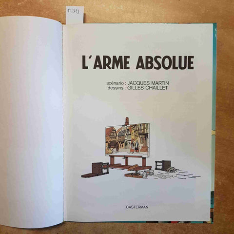 JACQUES MARTIN - LEFRANC L'ARME ABSOLUE 1982 CASTERMAN