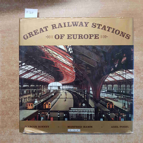GREAT RAILWAY STATIONS OF EUROPE BInney, Hamm, Foehl IDEA BOOKS 1984 STAZIONI