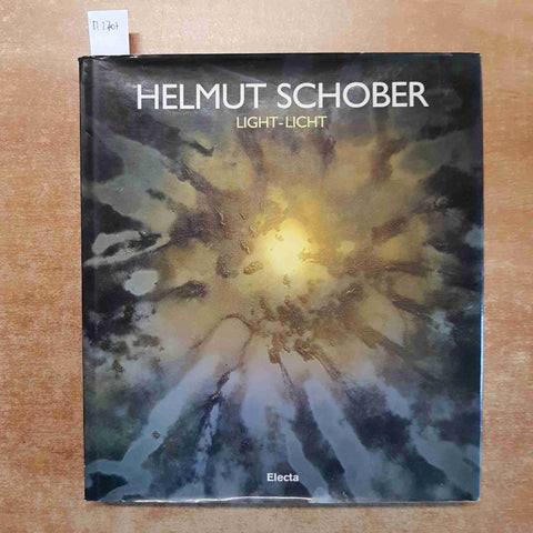 HELMUT SCHOBER - LIGHT - LICHT 1998 ELECTA catalogo illustrato arte pittura