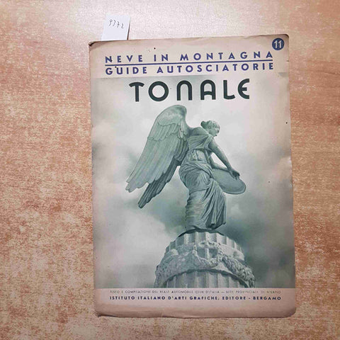 NEVE IN MONTAGNA TONALE GUIDE AUTOSCIATORIE 1939 ARTI GRAFICHE SERIE 1 N. 11