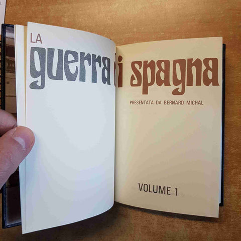 BERNARD MICHAL - EDIZIONI DI CREMILLE - LA GUERRA DI SPAGNA - 3 VOLUMI - 1971
