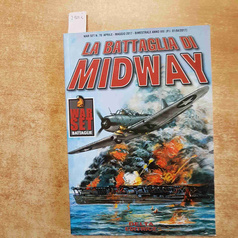 LA BATTAGLIA DI MIDWAY - WAR SET BATTAGLIE 2017 DELTA EDITRICE nimitz yorktown