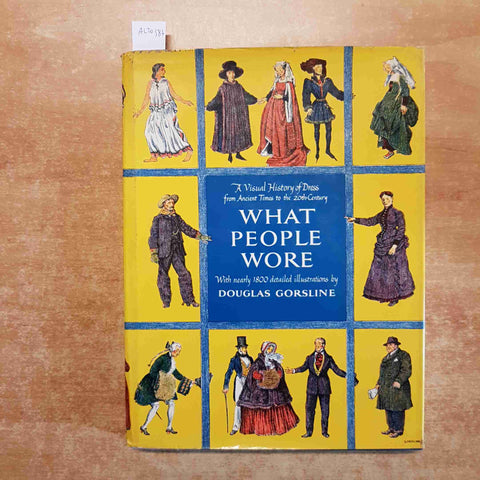 WHAT PEOPLE WORE  a visual history of dress DOUGLAS GORSLINE 1978 ORBIS moda