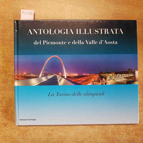 ANTOLOGIA ILLUSTRATA DEL PIEMONTE E VALLE D'AOSTA LA TORINO DELLE OLIMPIADI