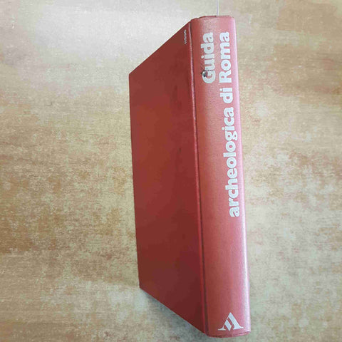 FILIPPO COARELLI - GUIDA ARCHEOLOGICA DI ROMA 1974 MONDADORI colosseo acquedotti