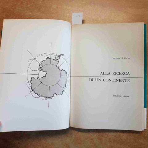 WALTER SULLIVAN - EDIZIONI CASINI - ALLA RICERCA DI UN CONTINENTE esplorazioni