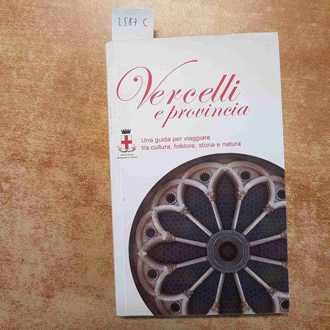 GUIDA TURISTICA VERCELLI E PROVINCIA a guide VERCELLI AND ITS PROVINCE ital/engl