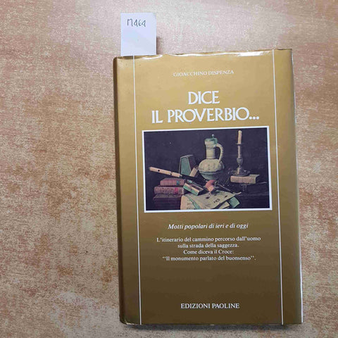GIOACCHINO DISPENZA - DICE IL PROVERBIO... EDIZIONI PAOLINE 1988 motti popolari