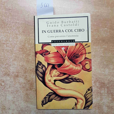 BURBATTI, CASTOLDI IN GUERRA COL CIBO COME PREVENIRE L'ANORESSIA 1999 MONDADORI