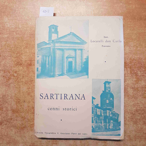 DON CARLO LOCATELLI - SARTIRANA CENNI STORICI 1959 S. GEROLAMO PIEVE DEL CAIRO